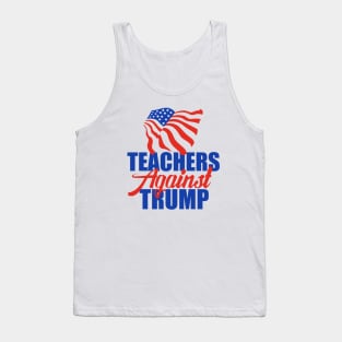 Teachers Against Trump Tank Top